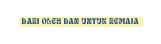 DARI OLEH DAN UNTUK REMAJA